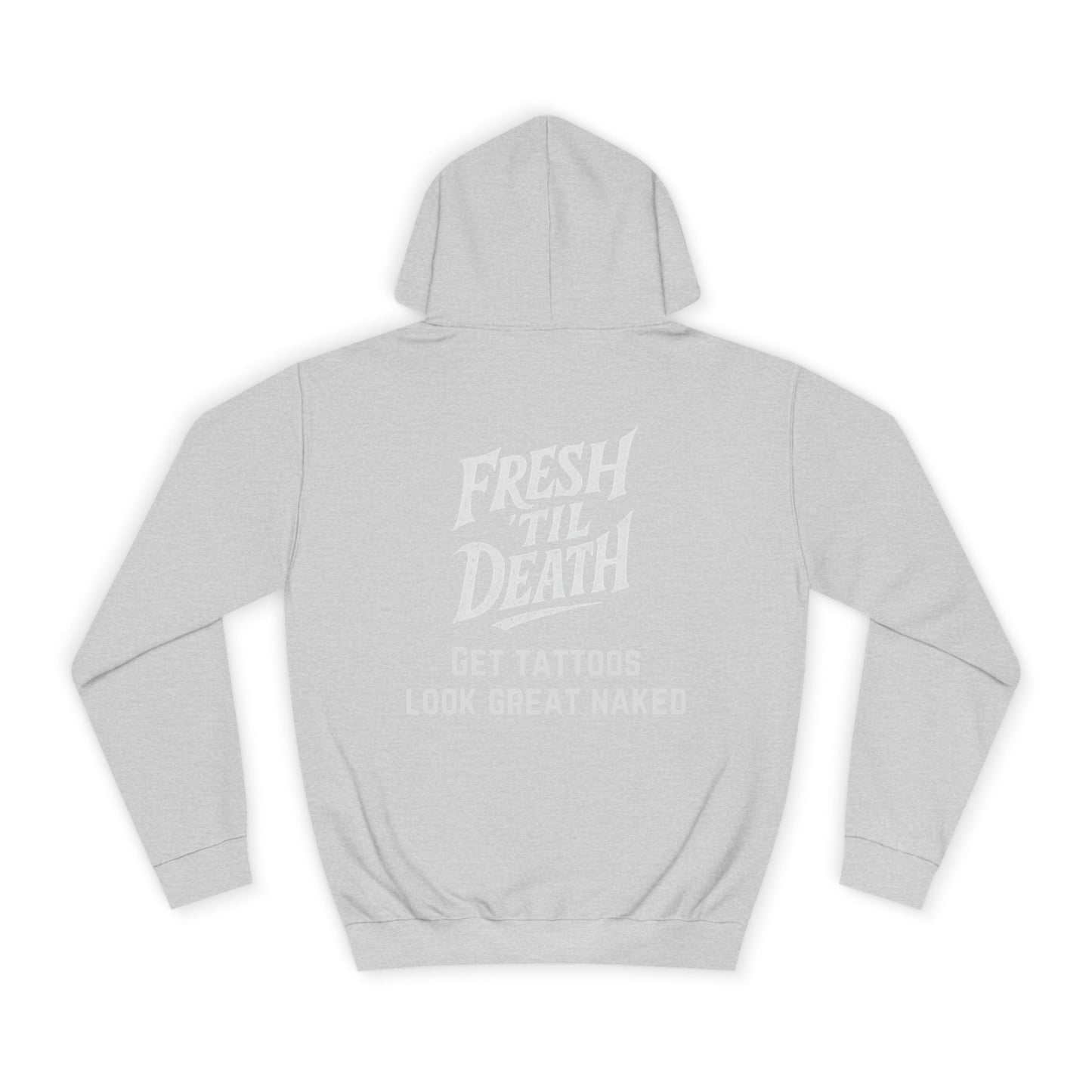 Fresh 'Til Death Naked Hoodie